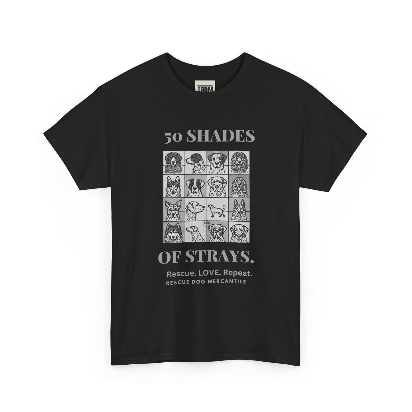 Life is Better with a Dog Unisex Heavy Cotton Tee 50 Shades of Stray Rescue Dogs