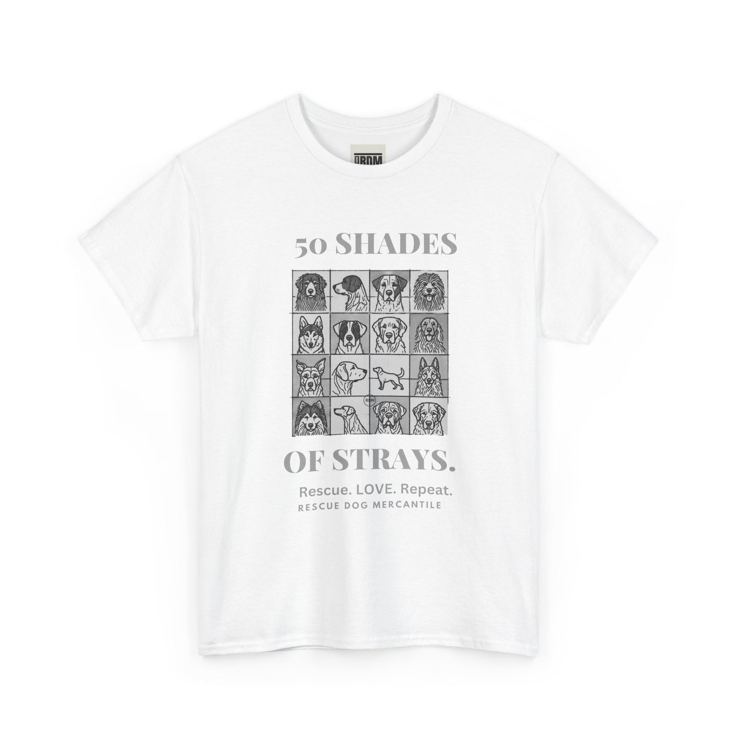 Life is Better with a Dog Unisex Heavy Cotton Tee 50 Shades of Stray Rescue Dogs