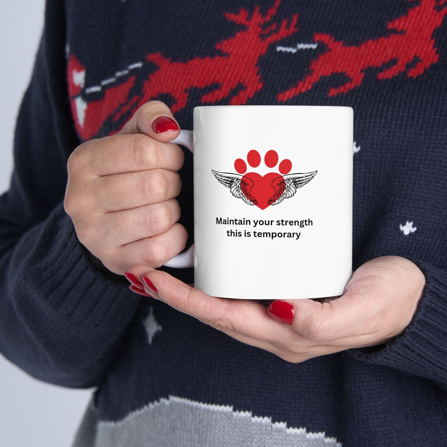 Daily affirmations ceramic mug 11oz for dog lovers Maintain your strength this is temporary