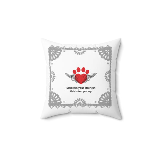 Positive affirmations square pillow Maintain your strength this is temporary