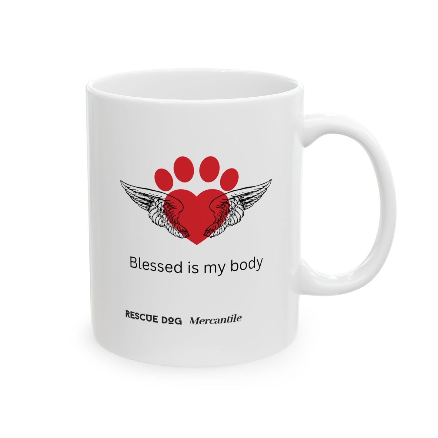 Daily affirmations ceramic mug 11oz for dog lovers Blessed is my body