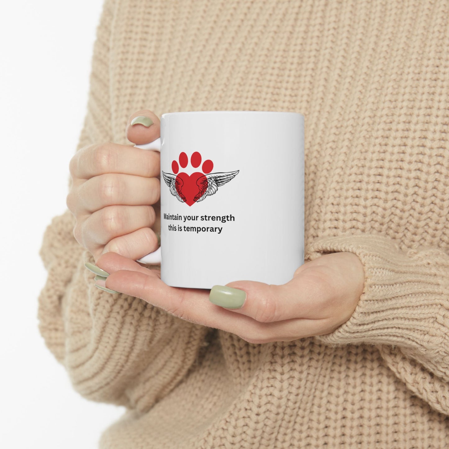 Daily affirmations ceramic mug 11oz for dog lovers Maintain your strength this is temporary