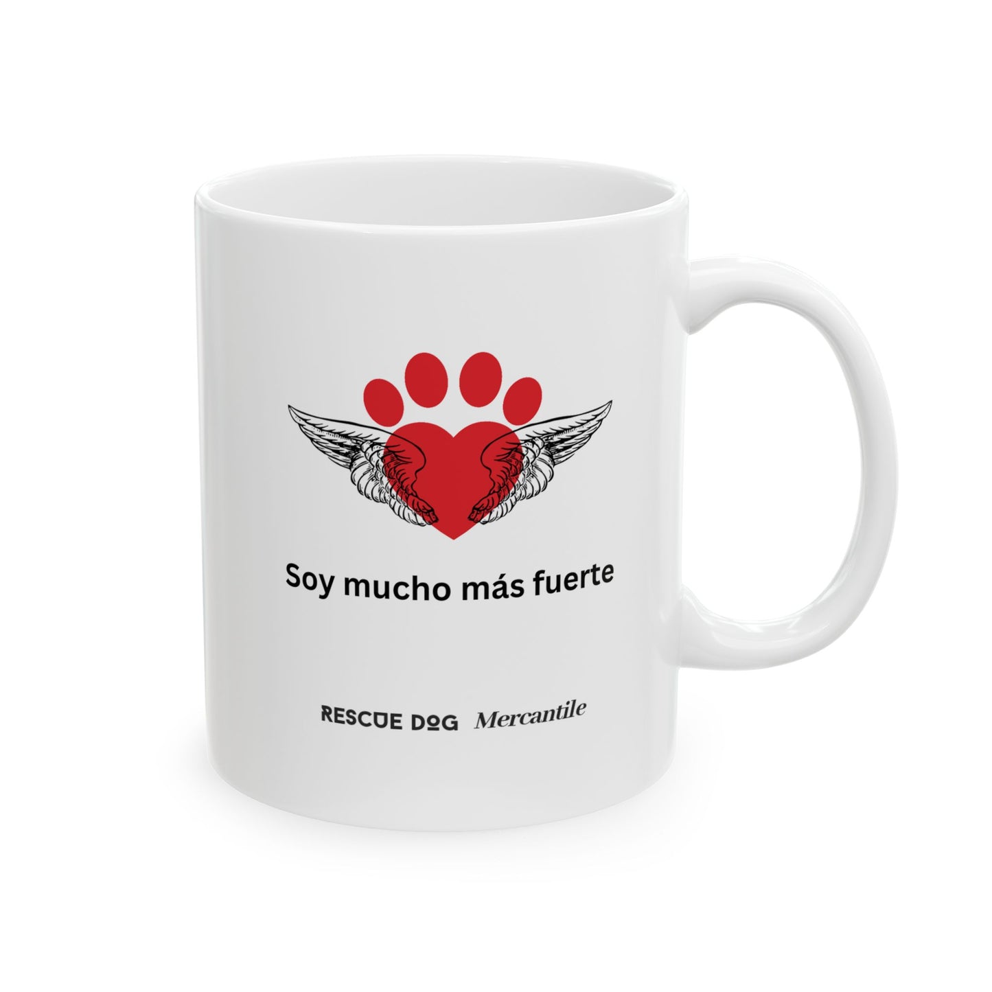 Spanish affirmations ceramic mug 11oz for dog lovers Soy mucho mas fuerte