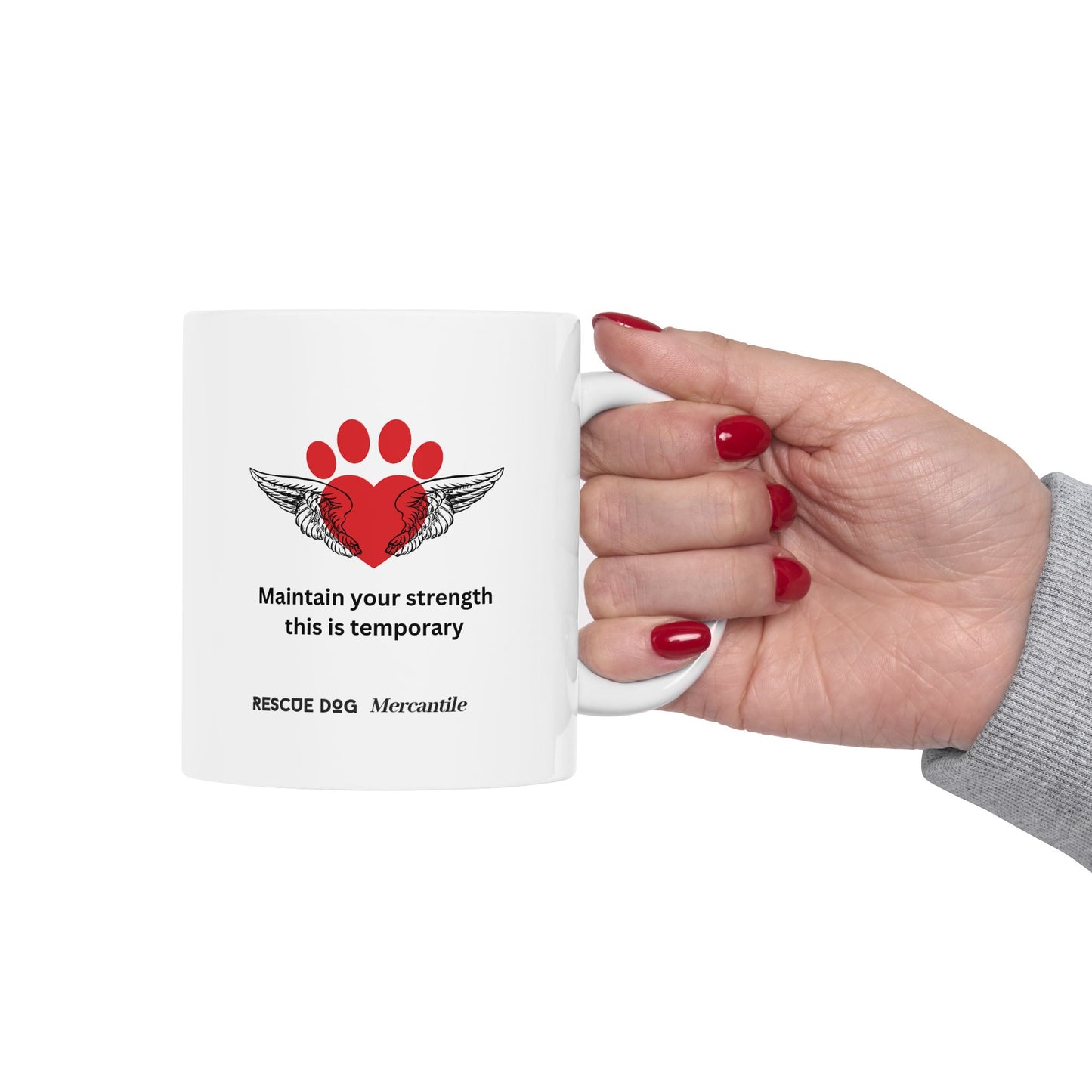 Daily affirmations ceramic mug 11oz for dog lovers Maintain your strength this is temporary