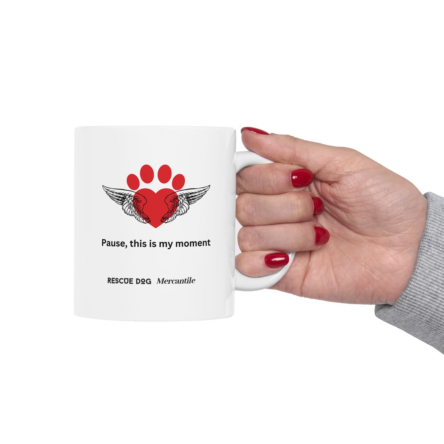 Daily affirmations ceramic mug 11oz for dog lovers Pause this is my moment