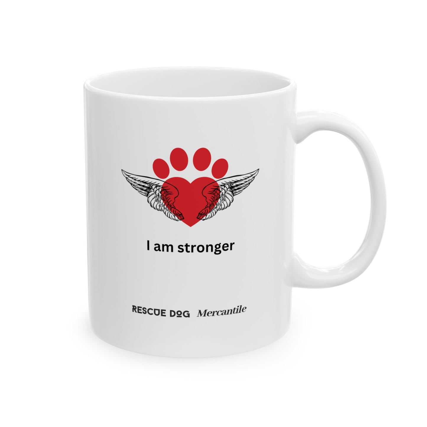 Daily affirmations ceramic mug 11oz for dog lovers I am stronger